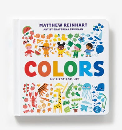 COLORS: MY FIRST POP-UP! (A POP MAGIC BOOK)