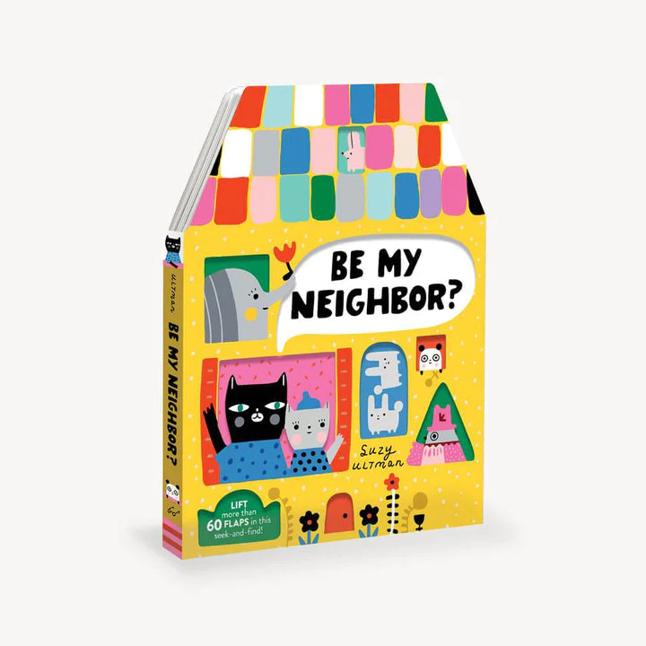 Be My Neighbor? by Suzy Ultman