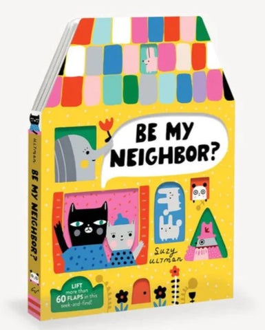Be My Neighbor? by Suzy Ultman