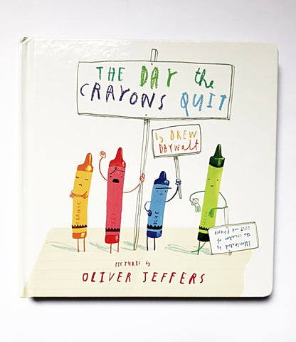 The Day The Crayons Quit by Drew Daywalt