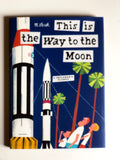 This Is the Way to the Moon, by M. Šašek
