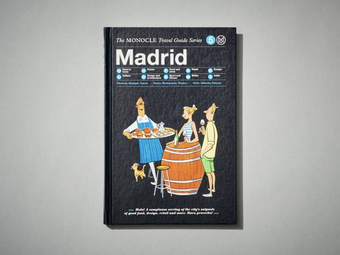 THE MONOCLE TRAVEL GUIDE, MADRID